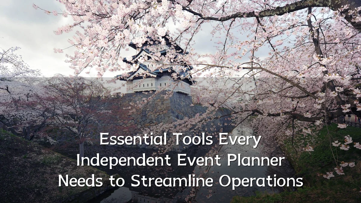 Essential Tools Every Independent Event Planner Needs to Streamline Operations