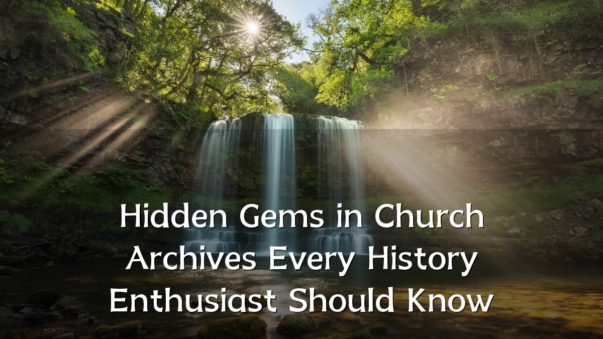 Hidden Gems in Church Archives Every History Enthusiast Should Know