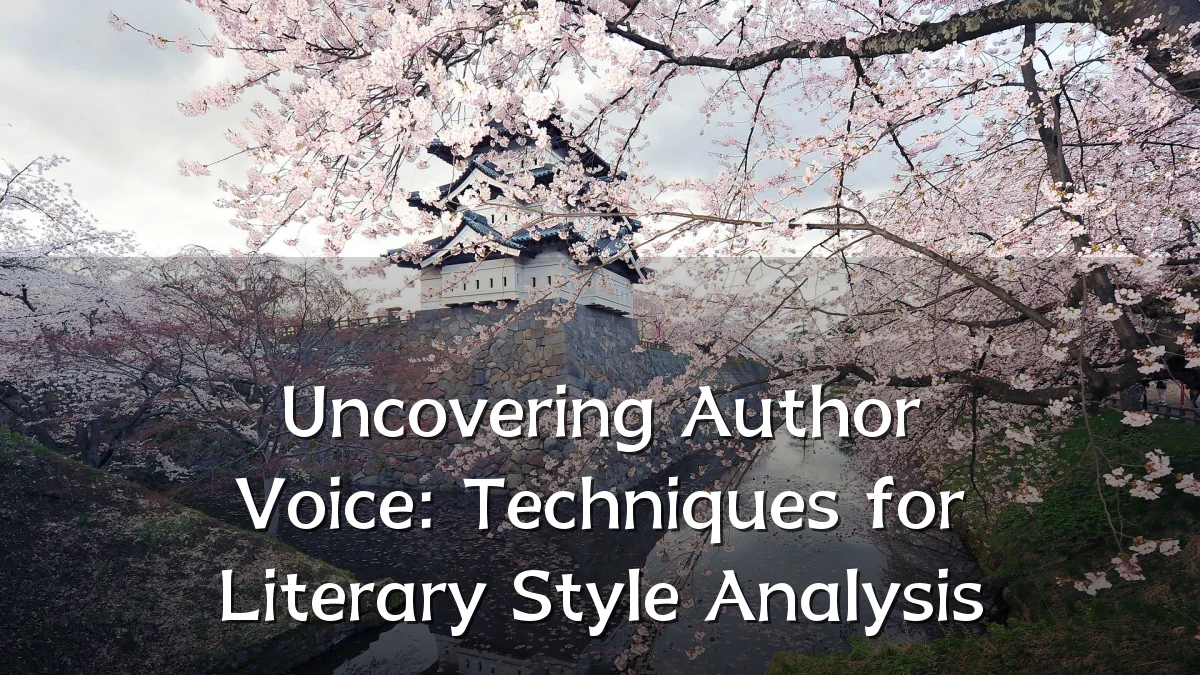 Uncovering Author Voice: Techniques for Literary Style Analysis
