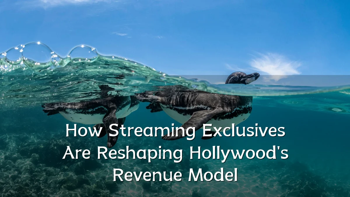 How Streaming Exclusives Are Reshaping Hollywood's Revenue Model